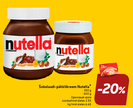 Šokolaadi-pähklikreem Nutella*  -20%