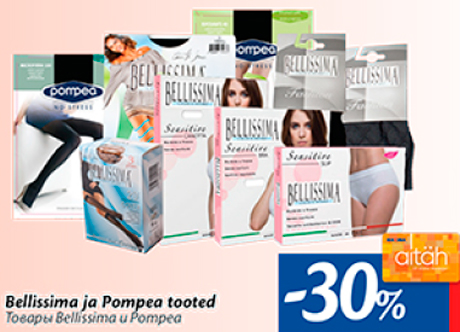 Bellissima ja Pompea tooted  -30%