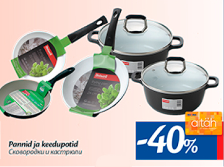 Pannid ja keedupotid  -40%