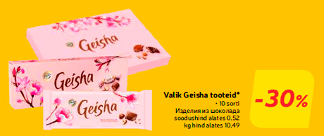 Valik Geisha tooteid*  -30%