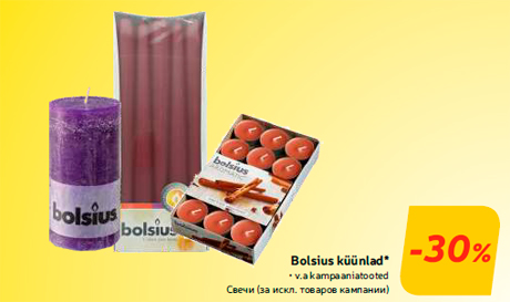 Bolsius küünlad*  -30%