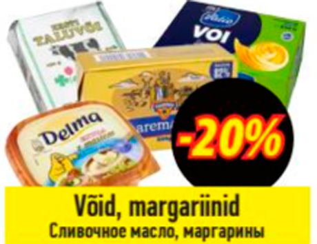 Võid, margariinid  -20%