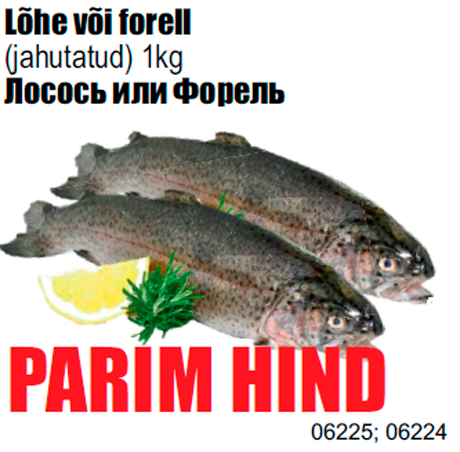 Lõhe või forell - PARIM HIND