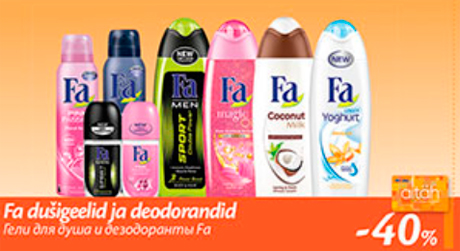 Fa dušigeelid ja deodorandid  -40%