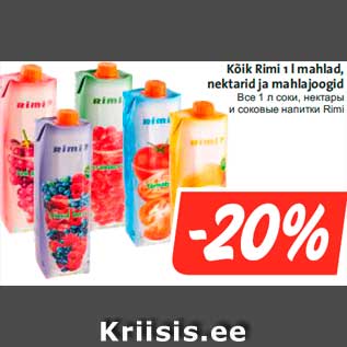 Kõik Rimi 1 l mahlad, nektarid ja mahlajoogid -20%