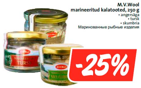 M.V.Wool marineeritud kalatooted, 250 g -25%