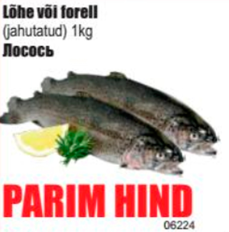 Lõhe või forell - PARIM HIND