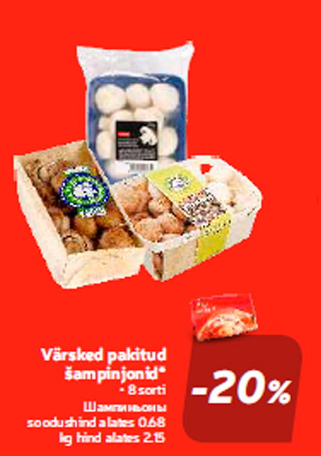 Värsked pakitud šampinjonid* -20%