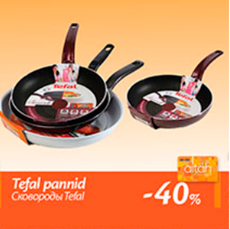 Tefal pannid  -40%