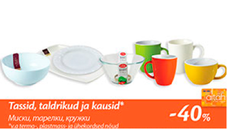 Tassid, taldrikud ja kausid*  -40%