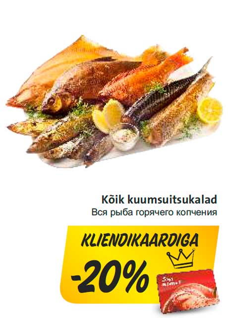 Kõik kuumsuitsukalad  -20%