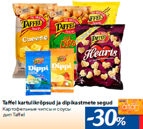 Taffel kartulikrõpsud ja dipikastmete segud -30%