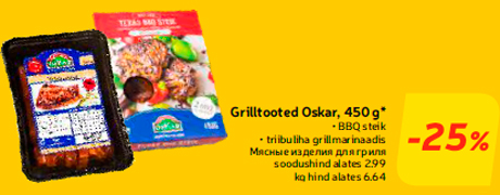 Grilltooted Oskar, 450 g* -25%