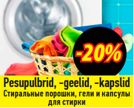 Pesupulbrid,-geelid,-kapslid  -20%