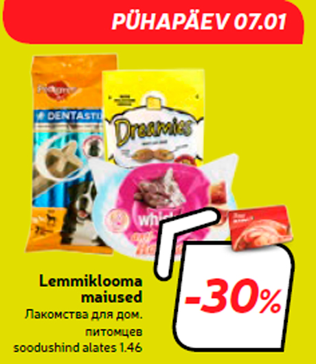 Lemmiklooma maiuse  -30%