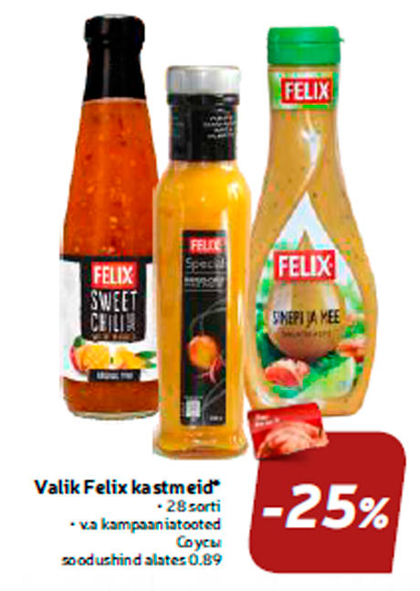 Valik Felix kastmeid*  -25%