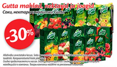 Gutta  mahlad, nektarid ja joogid  -30%