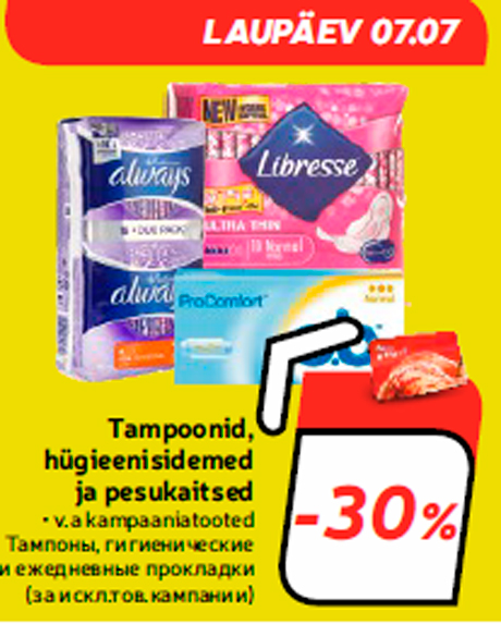 Tampoonid, hügieenisidemed ja pesukaitsed  -30%