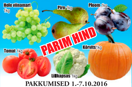 Hele viinamari, 1 kg; Pirn, 1 kg; Ploom 1 kg; Tomat, 1 kg; Lillkaosas, 1 kg; Kõrvits, 1 kg -   PARIM HIND