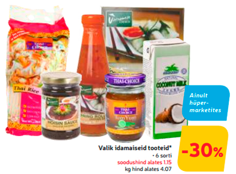 Valik idamaiseid tooteid*  -30%