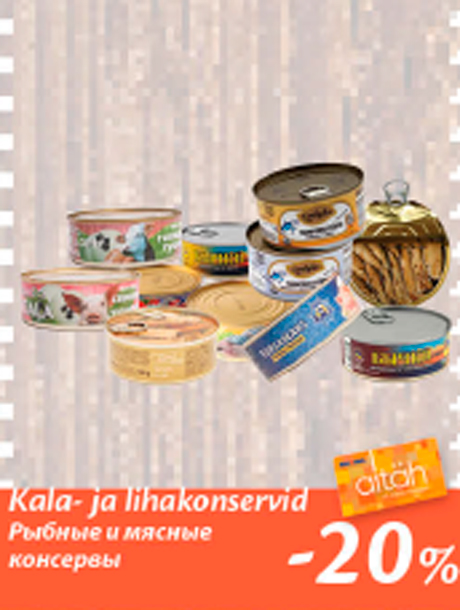 Kala- ja lihakonservid  -20%