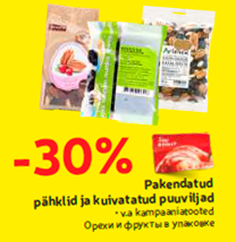 Pakendatud pähklid ja kuivatatud puuviljad  -30%
