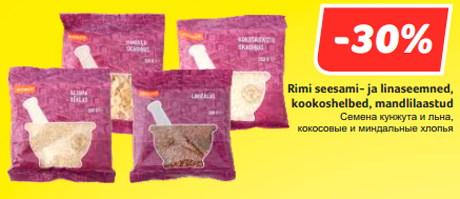 Rimi seesami- ja linaseemned, kookoshelbed, mandlilaastud  -30%
