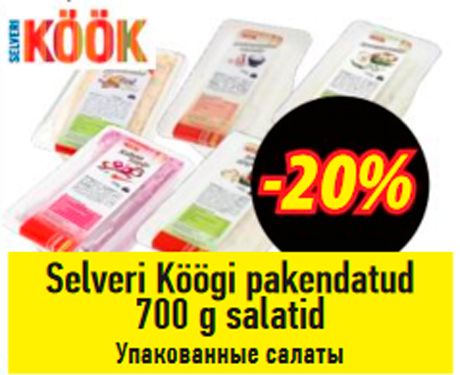 Selveri Köögi pakendatud 700 g salatid  -20%