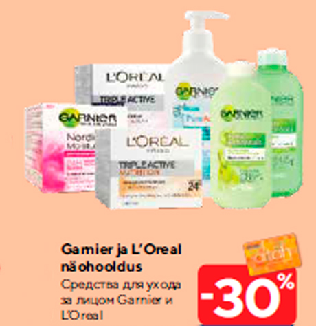 Garnier ja L’Oreal näohooldus  -30%