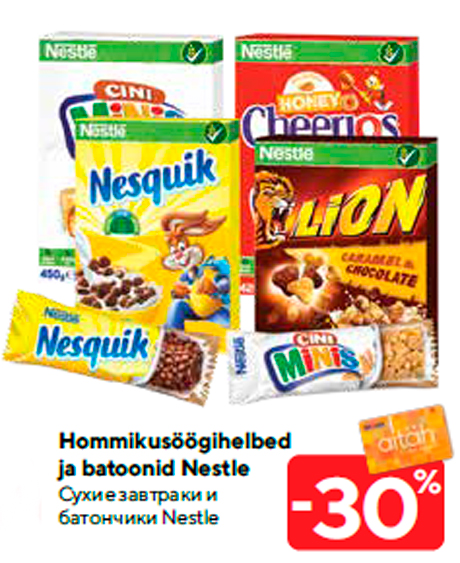 Hommikusöögihelbed ja batoonid Nestle -30%