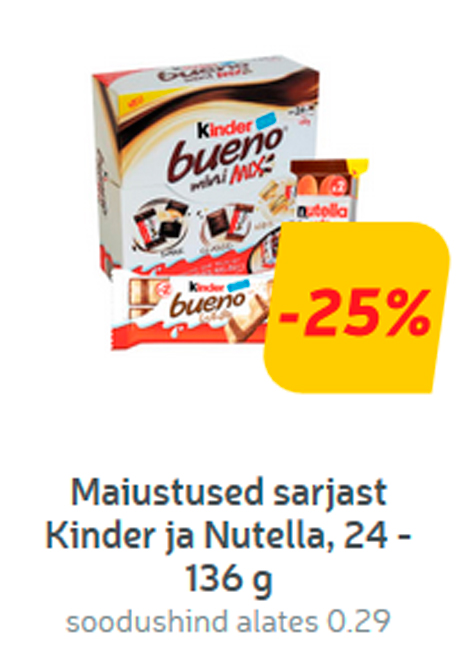 Maiustused sarjast Kinder ja Nutella, 24 - 136 g -25%