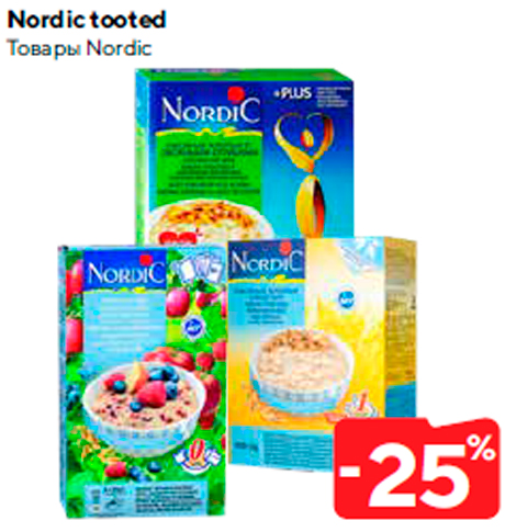 Nordic tooted  -25%