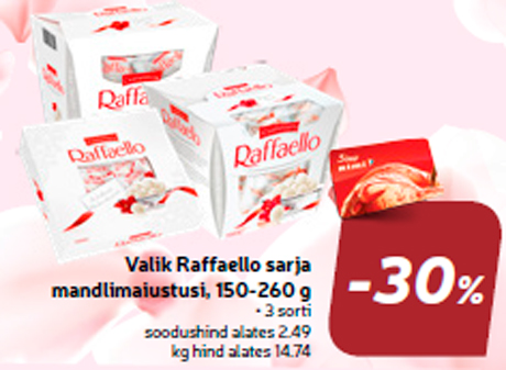 Valik Raffaello sarja mandlimaiustusi, 150-260 g  -30%
