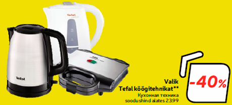 Valik Tefal köögitehnikat** -40%