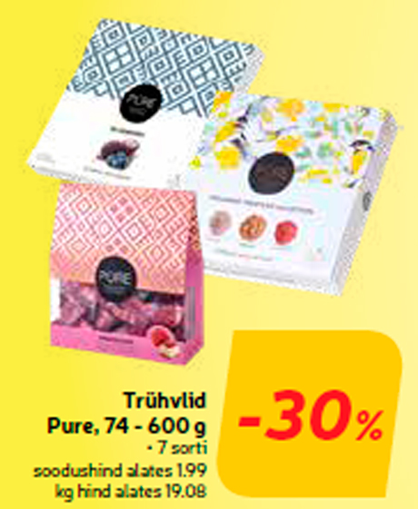 Trühvlid Pure, 74 - 600 g  -30%
