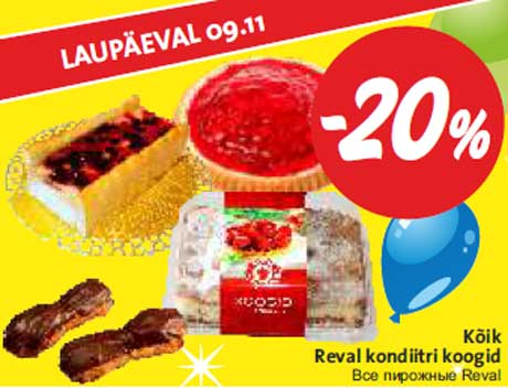 Kõik Reval kondiitri koogid -20%