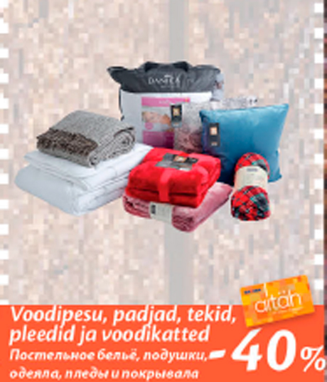 Voodipesu, padjad, tekid, pleekid ja voodikatted  -40%