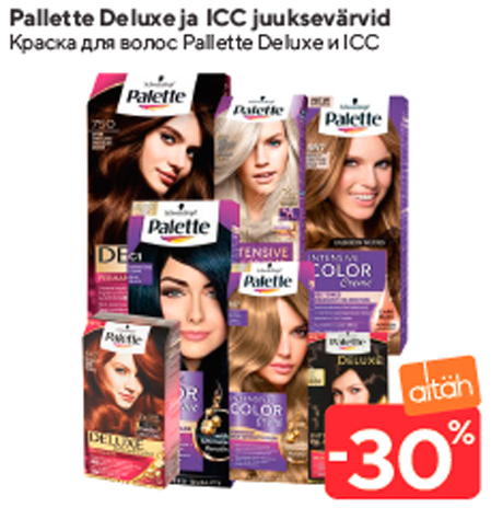 Pallette Deluxe ja ICC juuksevärvid  -30%