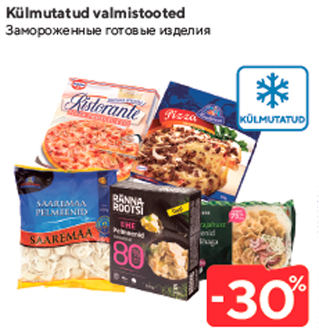 Külmutatud valmistooted  -30%