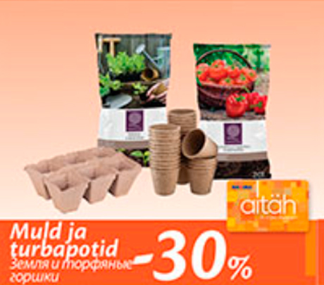 Muld ja turbapotid  -30%