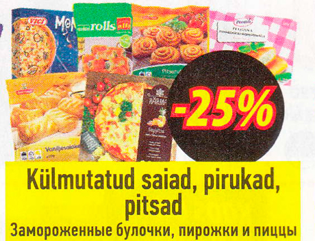 Külmutatud saiad, pirukad, pitsad  -25%