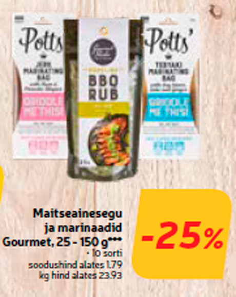 Maitseainesegu
ja marinaadid
Gourmet, 25 - 150 g***  -25%