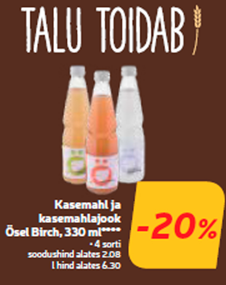 Kasemahl ja kasemahlajook Ösel Birch, 330 ml****  -20%