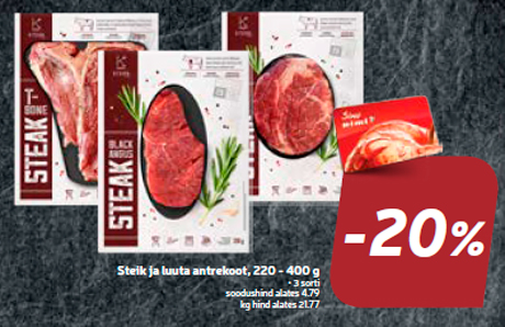 Steik ja luuta antrekoot, 220 - 400 g -20%