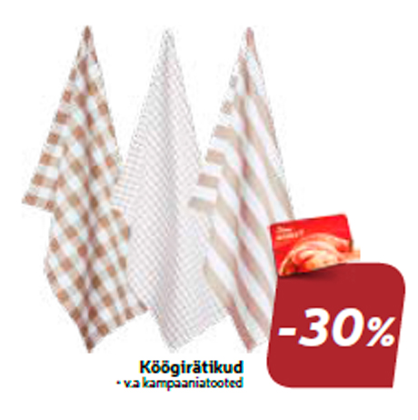 Köögirätikud  -30%
