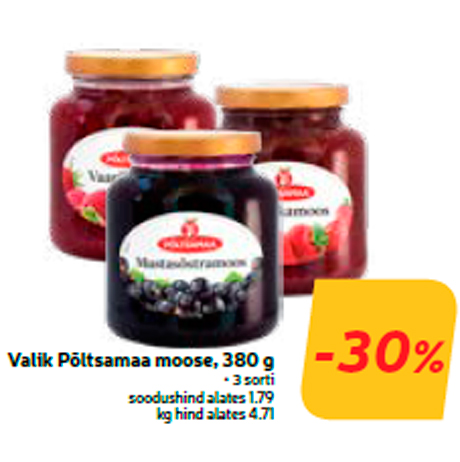 Valik Põltsamaa moose, 380 g  -30%