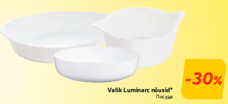 Valik Luminarc nõusid* -30%