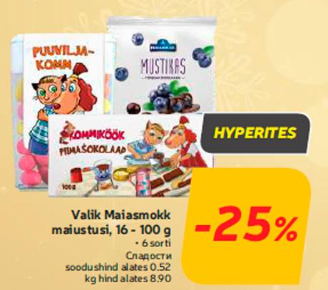 Valik Maiasmokk maiustusi, 16 - 100 g -25%