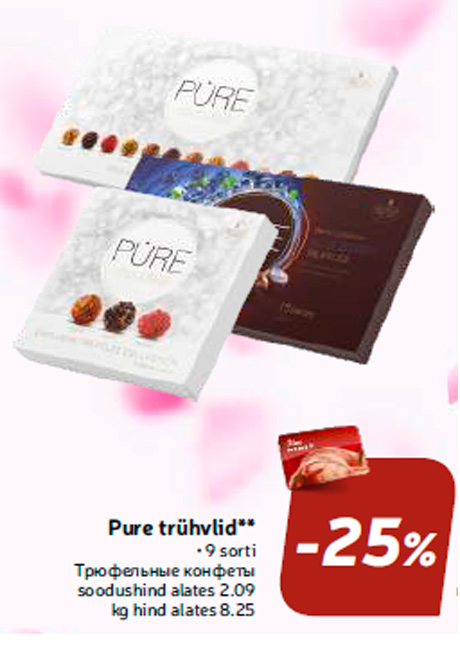 Pure trühvlid**  -25%