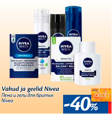 Vahud ja geelid Nivea -40%